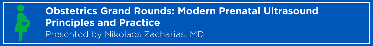 Obstetrics Grand Rounds: Modern Prenatal Ultrasound Principles and Practice Banner